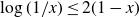 log left parenthesis 1 divided by x right parenthesis less than or equals 2 left parenthesis 1 minus x right parenthesis