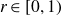 r element of left bracket 0 comma 1 right parenthesis