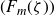 left parenthesis upper F Subscript m Baseline left parenthesis zeta right parenthesis right parenthesis