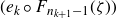 left parenthesis e Subscript k Baseline ring upper F Subscript n Sub Subscript k plus 1 Subscript minus 1 Baseline left parenthesis zeta right parenthesis right parenthesis