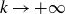 k right arrow plus normal infinity