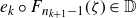 e Subscript k Baseline ring upper F Subscript n Sub Subscript k plus 1 Subscript minus 1 Baseline left parenthesis zeta right parenthesis element of double struck upper D