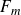 upper F Subscript m