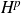 upper H Superscript p