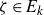 zeta element of upper E Subscript k