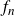 f Subscript n