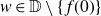 w element of double struck upper D minus StartSet f left parenthesis 0 right parenthesis EndSet