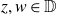 z comma w element of double struck upper D