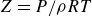 upper Z equals upper P divided by rho upper R upper T
