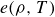 e left parenthesis rho comma upper T right parenthesis