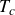 upper T Subscript c