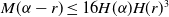 upper M left parenthesis alpha minus r right parenthesis less than or equals 16 upper H left parenthesis alpha right parenthesis upper H left parenthesis r right parenthesis cubed