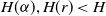 upper H left parenthesis alpha right parenthesis comma upper H left parenthesis r right parenthesis less than upper H