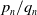 p Subscript n Baseline divided by q Subscript n