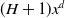 left parenthesis upper H plus 1 right parenthesis x Superscript d