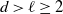 d greater than script l greater than or equals 2
