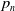 p Subscript n