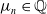mu Subscript n Baseline element of double struck upper Q