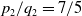 p 2 divided by q 2 equals 7 divided by 5