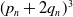 left parenthesis p Subscript n Baseline plus 2 q Subscript n Baseline right parenthesis cubed