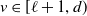 v element of left bracket script l plus 1 comma d right parenthesis