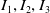 upper I 1 comma upper I 2 comma upper I 3
