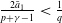 StartFraction 2 a overbar Subscript 1 Baseline Over p plus gamma minus 1 EndFraction less than StartFraction 1 Over q EndFraction