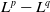 upper L Superscript p Baseline minus upper L Superscript q