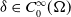 delta element of upper C 0 Superscript normal infinity Baseline left parenthesis normal upper Omega right parenthesis