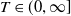 upper T element of left parenthesis 0 comma normal infinity right bracket