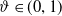 theta element of left parenthesis 0 comma 1 right parenthesis