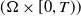 left parenthesis normal upper Omega times left bracket 0 comma upper T right parenthesis right parenthesis