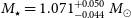 upper M Subscript star Baseline equals 1.071 Subscript negative 0.044 Superscript plus 0.050 Baseline normal upper M Subscript circled dot