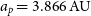 a Subscript p Baseline equals 3.866 normal upper A normal upper U