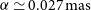 alpha asymptotically equals 0.027 normal m normal a normal s
