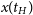 bold italic x left parenthesis t Subscript upper H Baseline right parenthesis