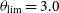 theta Subscript normal l normal i normal m Baseline equals 3.0