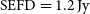normal upper S normal upper E normal upper F normal upper D equals 1.2 normal upper J normal y