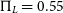 normal upper Pi Subscript upper L Baseline equals 0.55