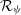 script upper R Subscript psi