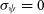 sigma Subscript psi Baseline equals 0