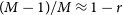 left parenthesis upper M minus 1 right parenthesis divided by upper M almost equals 1 minus r