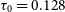 tau 0 equals 0.128