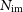 upper N Subscript normal i normal m