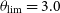 theta Subscript normal l normal i normal m Baseline equals 3.0