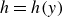 h equals h left parenthesis y right parenthesis