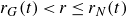 r Subscript upper G Baseline left parenthesis t right parenthesis less than r less than or equals r Subscript upper N Baseline left parenthesis t right parenthesis