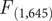 upper F Subscript left parenthesis 1 comma 645 right parenthesis
