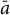 a overbar
