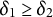 delta 1 greater than or equals delta 2